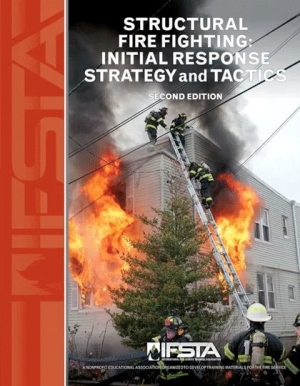 Structural Fire Fighting: Initial Response Strategy and Tactics, 2nd Edition