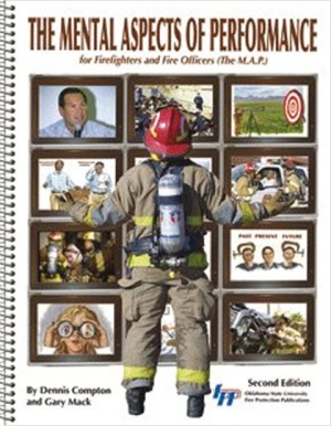 The Mental Aspects of Performance for Firefighters And Fire Officers (The M.A.P.)