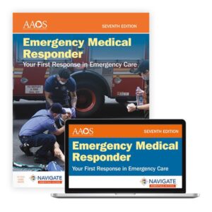 Emergency Medical Responder: Your First Response in Emergency Care - Navigate Essentials Access, 7th Editition