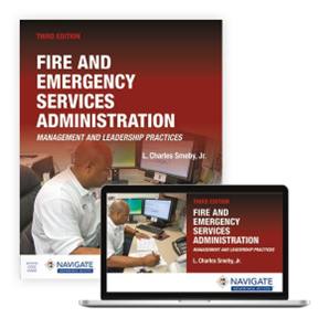 Fire and Emergency Services Administration: Management and Leadership Practices includes Navigate Advantage Access, 3rd Edition