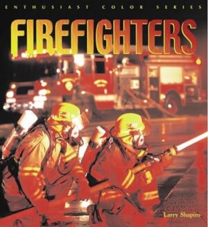 Firefighters (Enthusiast Color Series)