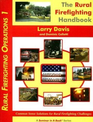 The Rural Firefighting Handbook - Rural Firefighting Operations 1 with CD